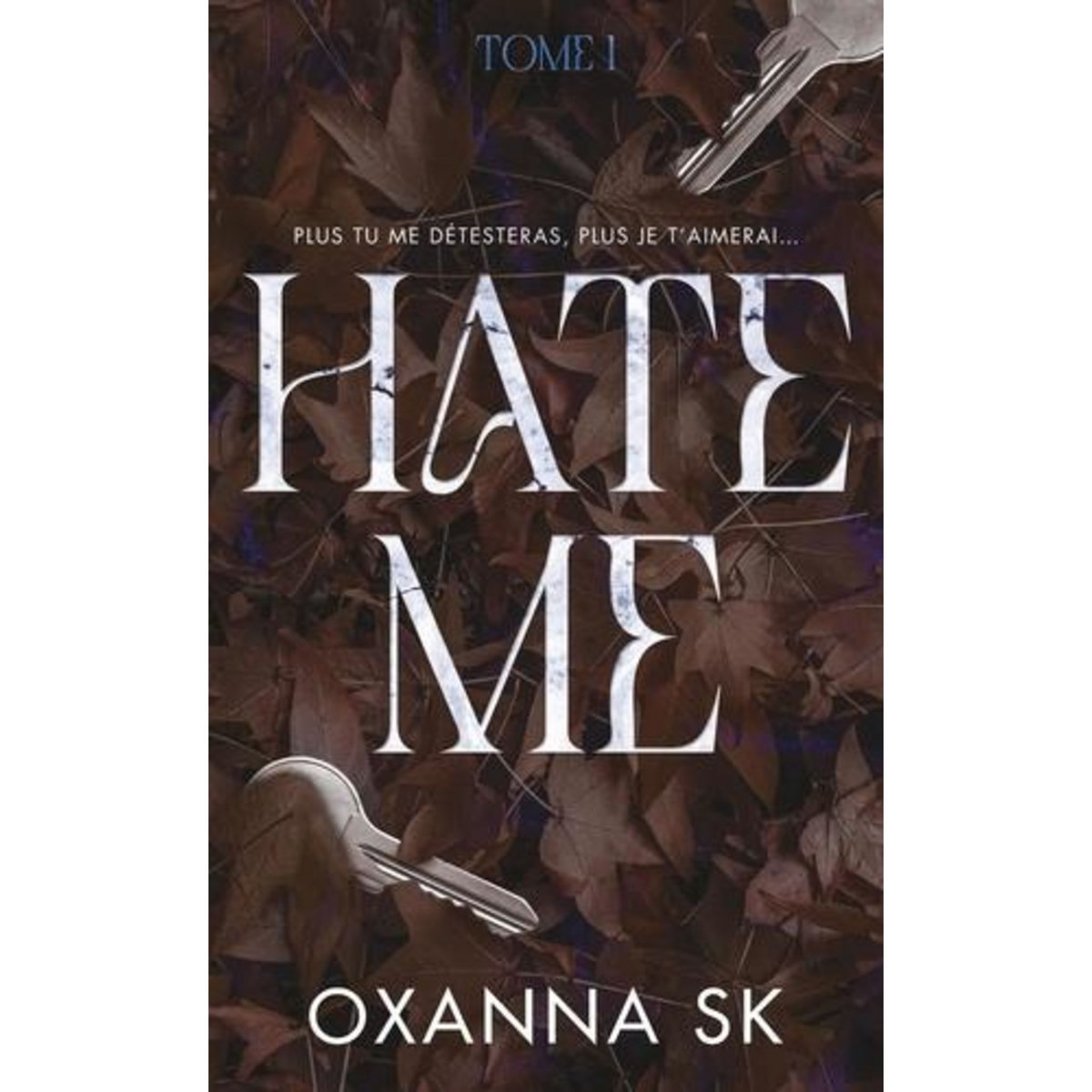 HATE ME TOME 1 , Sk Oxanna