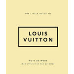 THE LITTLE GUIDE TO LOUIS VUITTON, Clayton David
