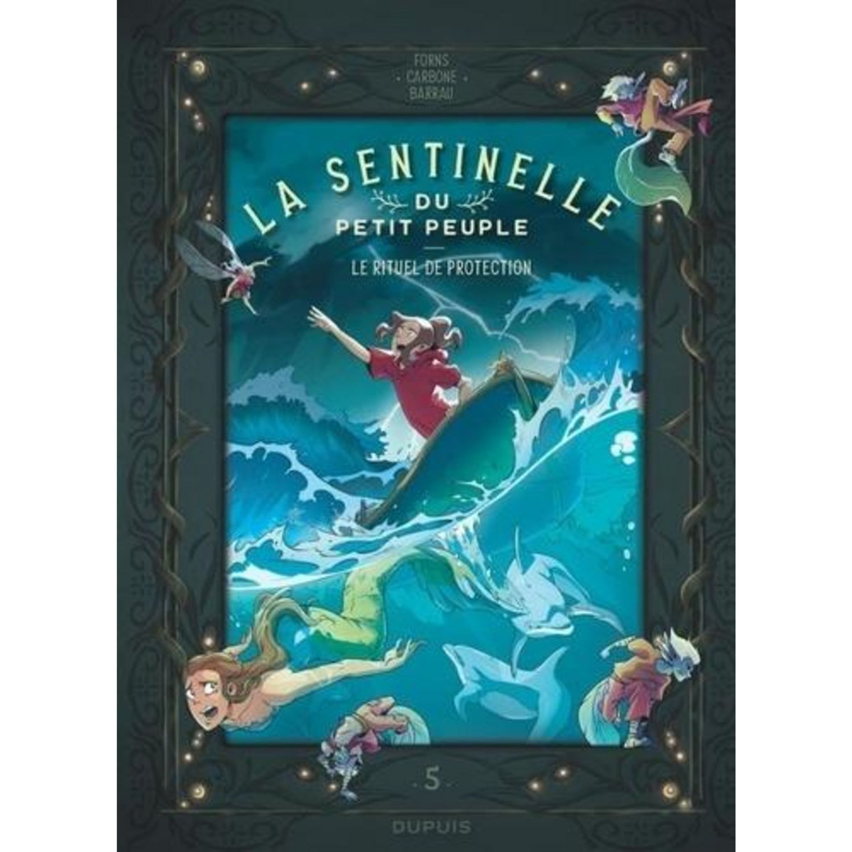 LA SENTINELLE DU PETIT PEUPLE TOME 5 : LE RITUEL DE PROTECTION, Carbone