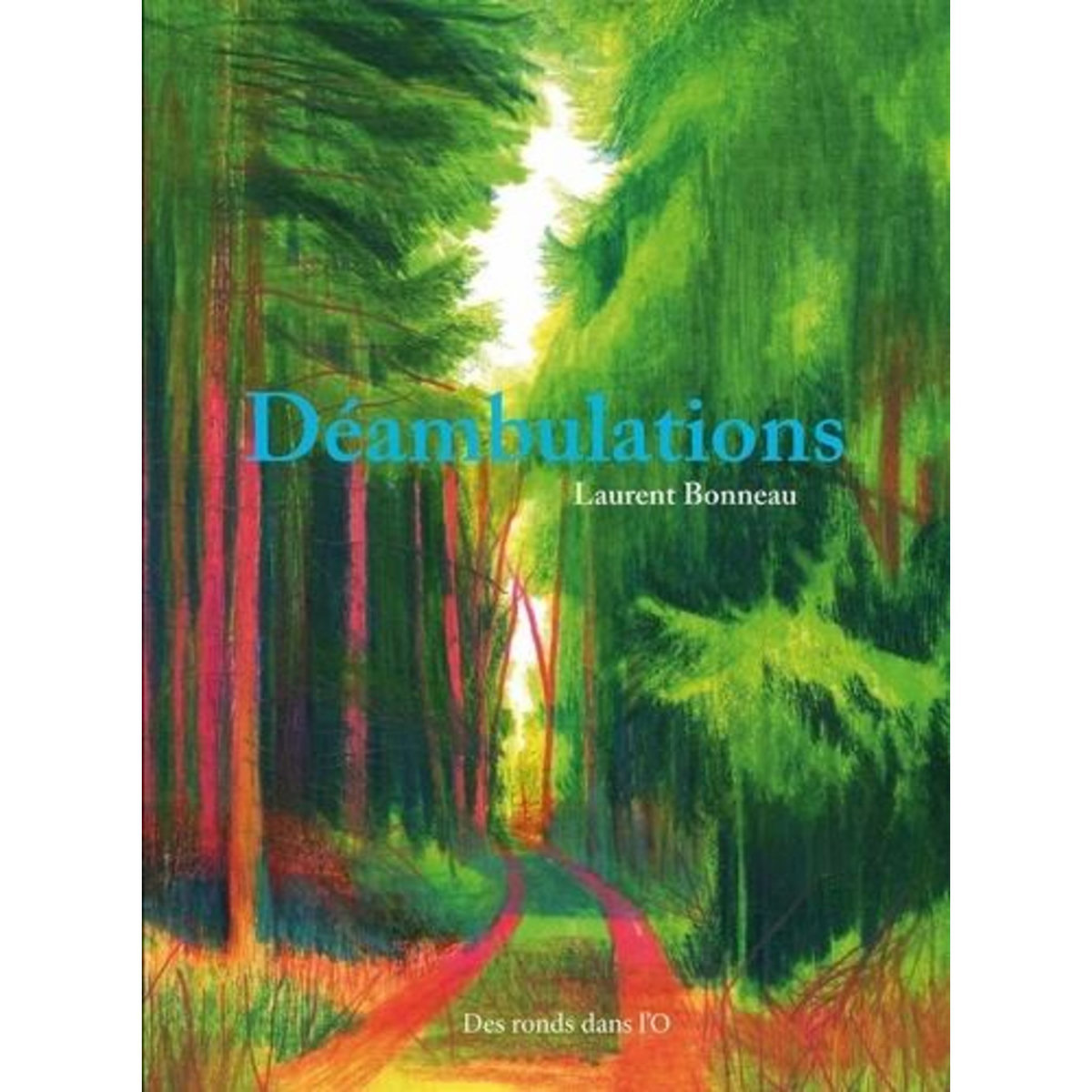 DEAMBULATIONS, Bonneau Laurent