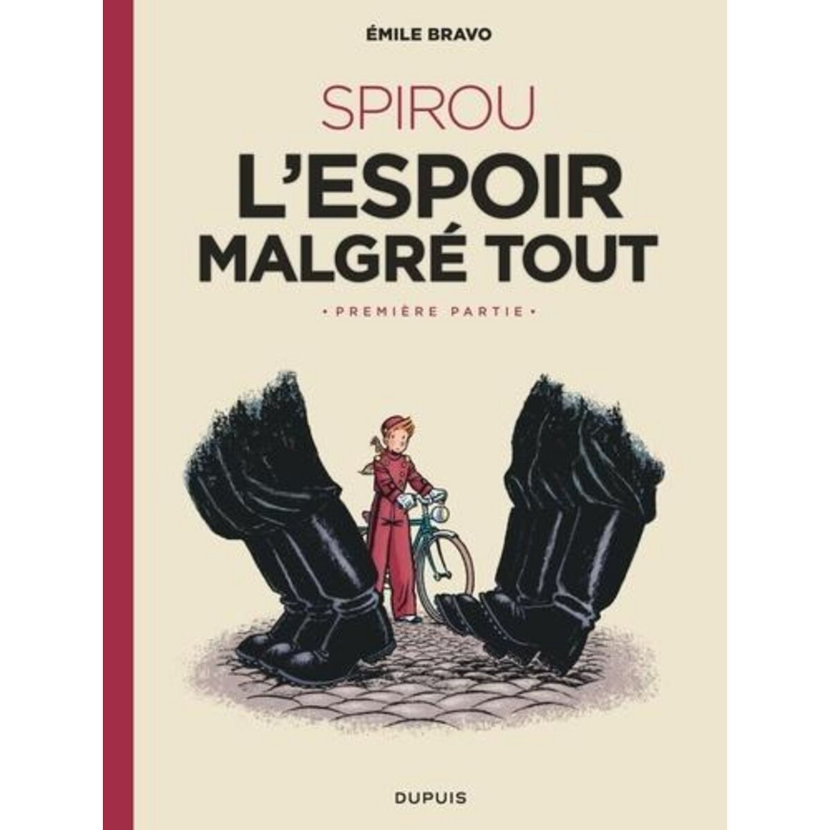 SPIROU, L'ESPOIR MALGRE TOUT TOME 1 : UN MAUVAIS DEPART, Bravo Emile