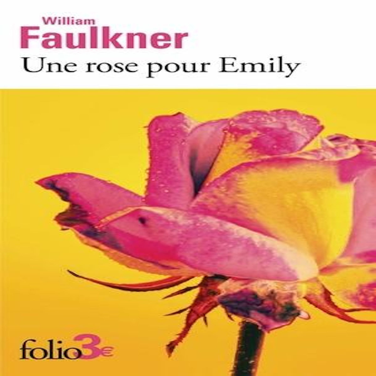UNE ROSE POUR EMILY ET AUTRES NOUVELLES, Faulkner William