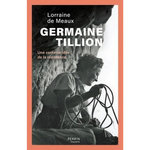 GERMAINE TILLION. UNE CERTAINE IDEE DE LA RESISTANCE, Meaux Lorraine de