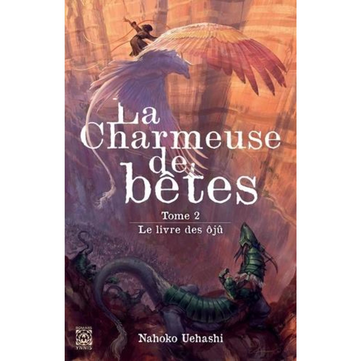LA CHARMEUSE DE BETES TOME 2 : LE LIVRE DES OJU, Uehashi Nahoko