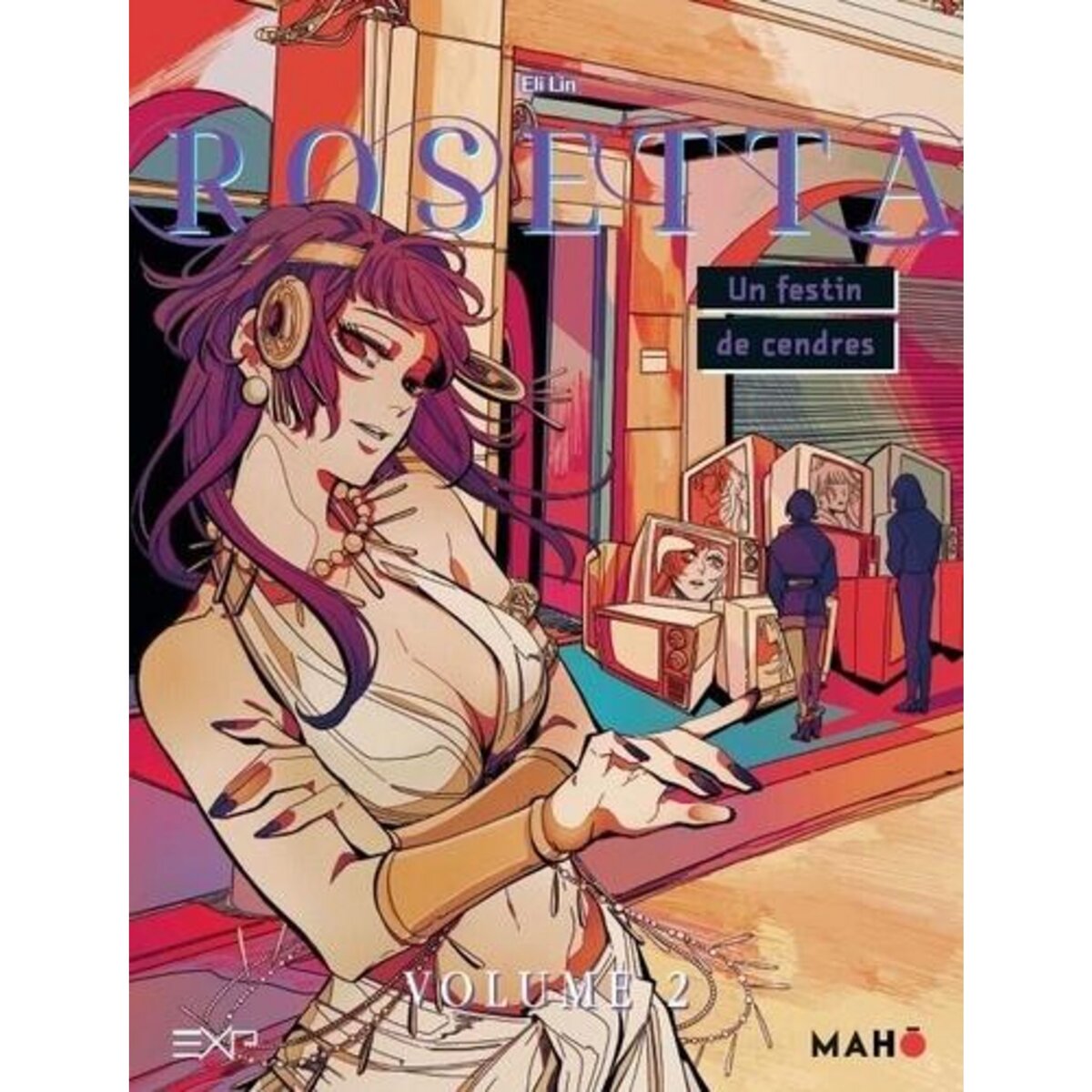 ROSETTA TOME 2 : UN FESTIN DE CENDRES, Lin Eli