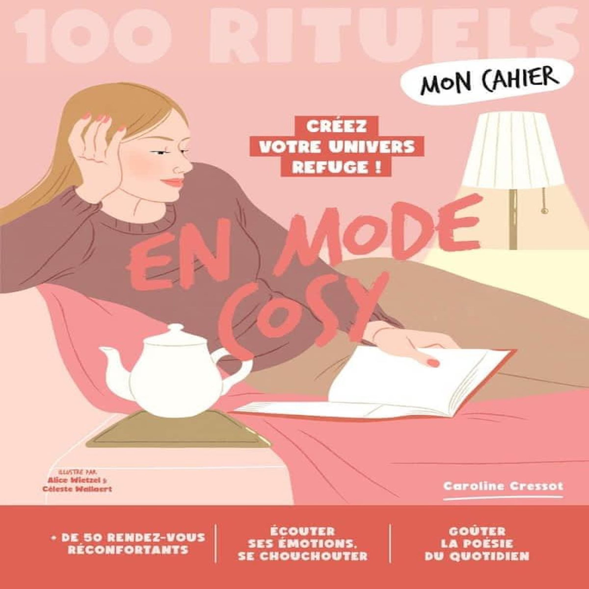 MON CAHIER 100 RITUELS EN MODE COSY, Cressot Caroline