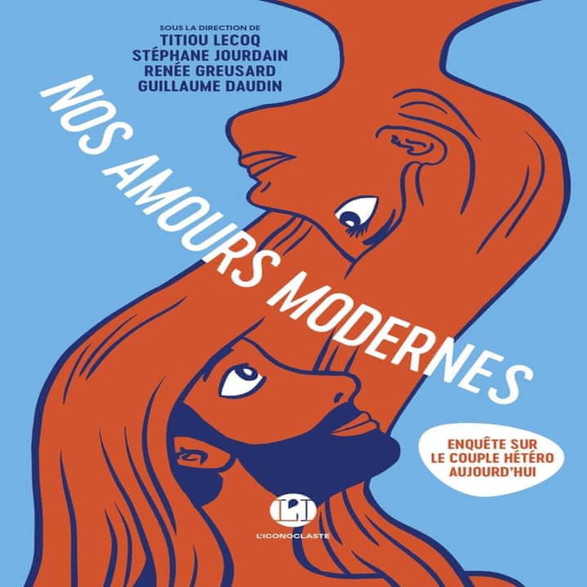 NOS AMOURS MODERNES, Lecoq Titiou
