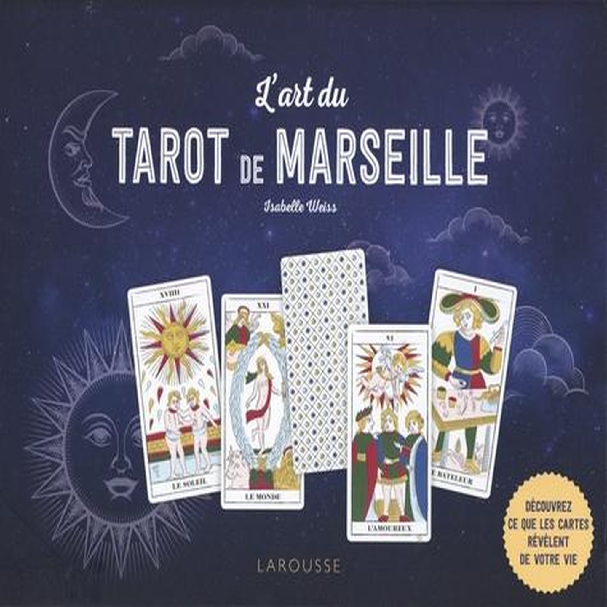 L'ART DU TAROT DE MARSEILLE, Weiss Isabelle
