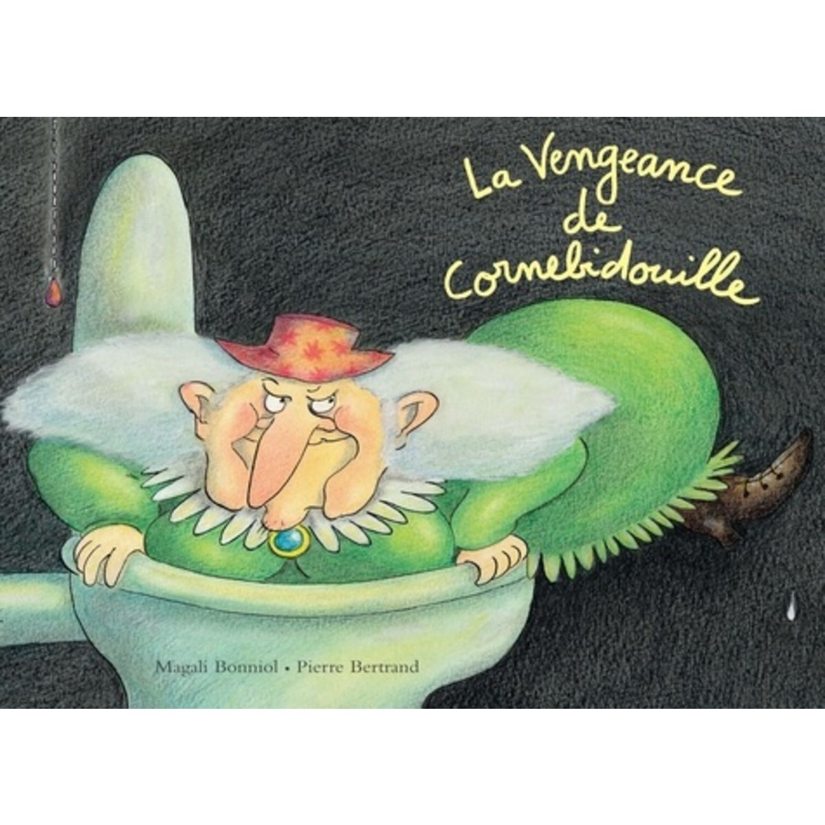 CORNEBIDOUILLE : LA VENGEANCE DE CORNEBIDOUILLE, Bonniol Magali