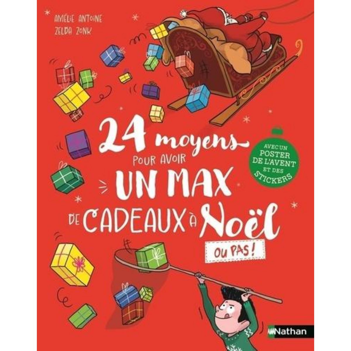 24 MOYENS POUR AVOIR UN MAX DE CADEAUX A NOEL OU PAS !, Antoine Amélie