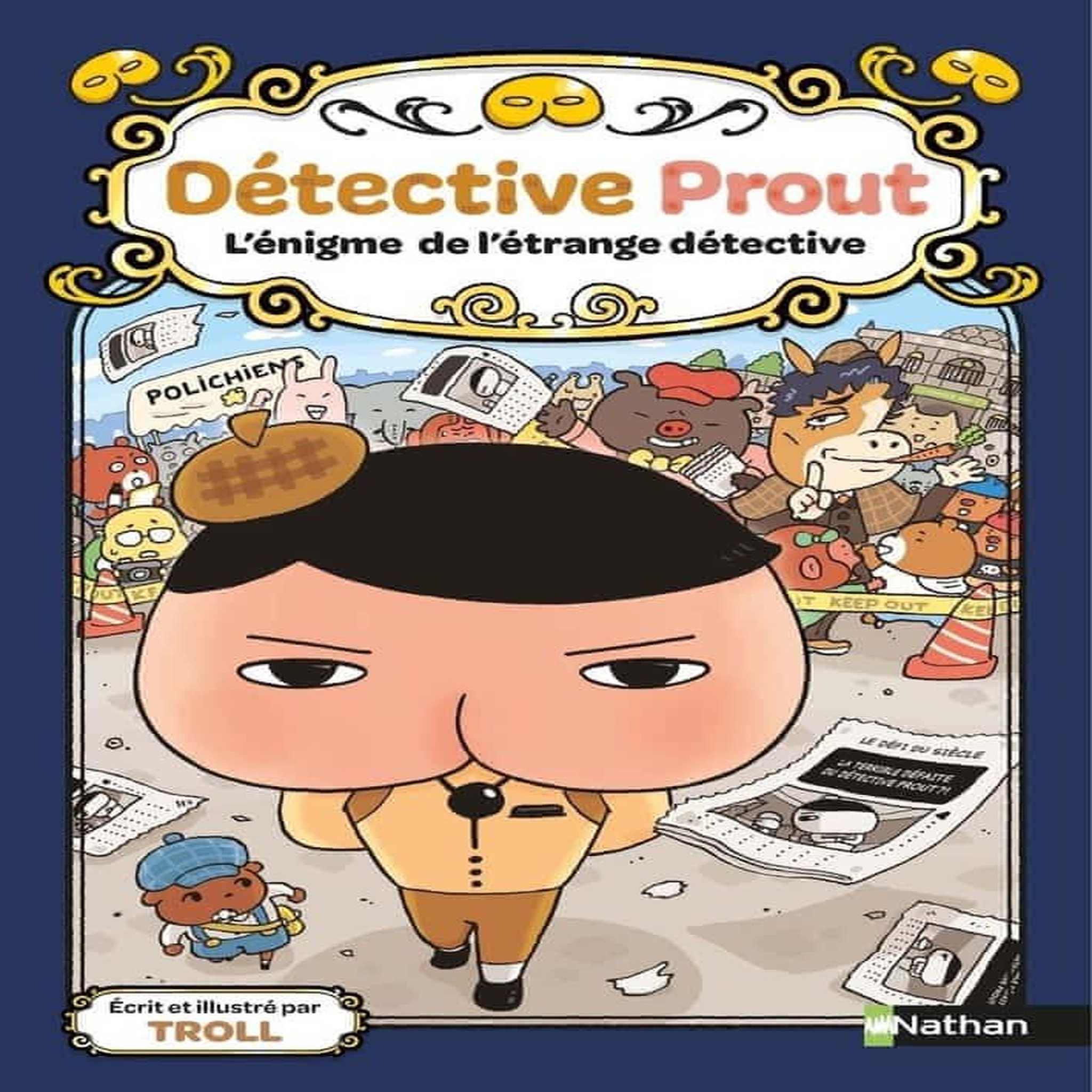 DETECTIVE PROUT TOME 6 : L'ENIGME DE L'ETRANGE DETECTIVE ; UN PAPA INQUIET, Troll