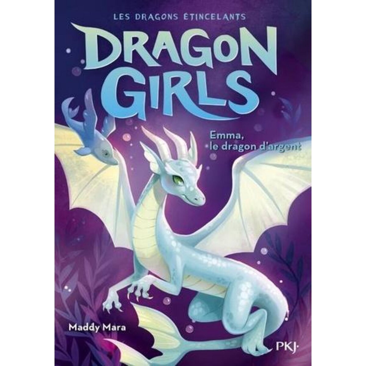 DRAGON GIRLS - LES DRAGONS ETINCELANTS TOME 2 : EMMA, LE DRAGON D'ARGENT, Mara Maddy