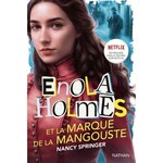  LES ENQUETES D'ENOLA HOLMES : ENOLA HOLMES ET LA MARQUE DE LA MANGOUSTE, Springer Nancy