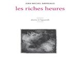 LES RICHES HEURES, Barreaud Jean-Michel