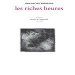LES RICHES HEURES, Barreaud Jean-Michel