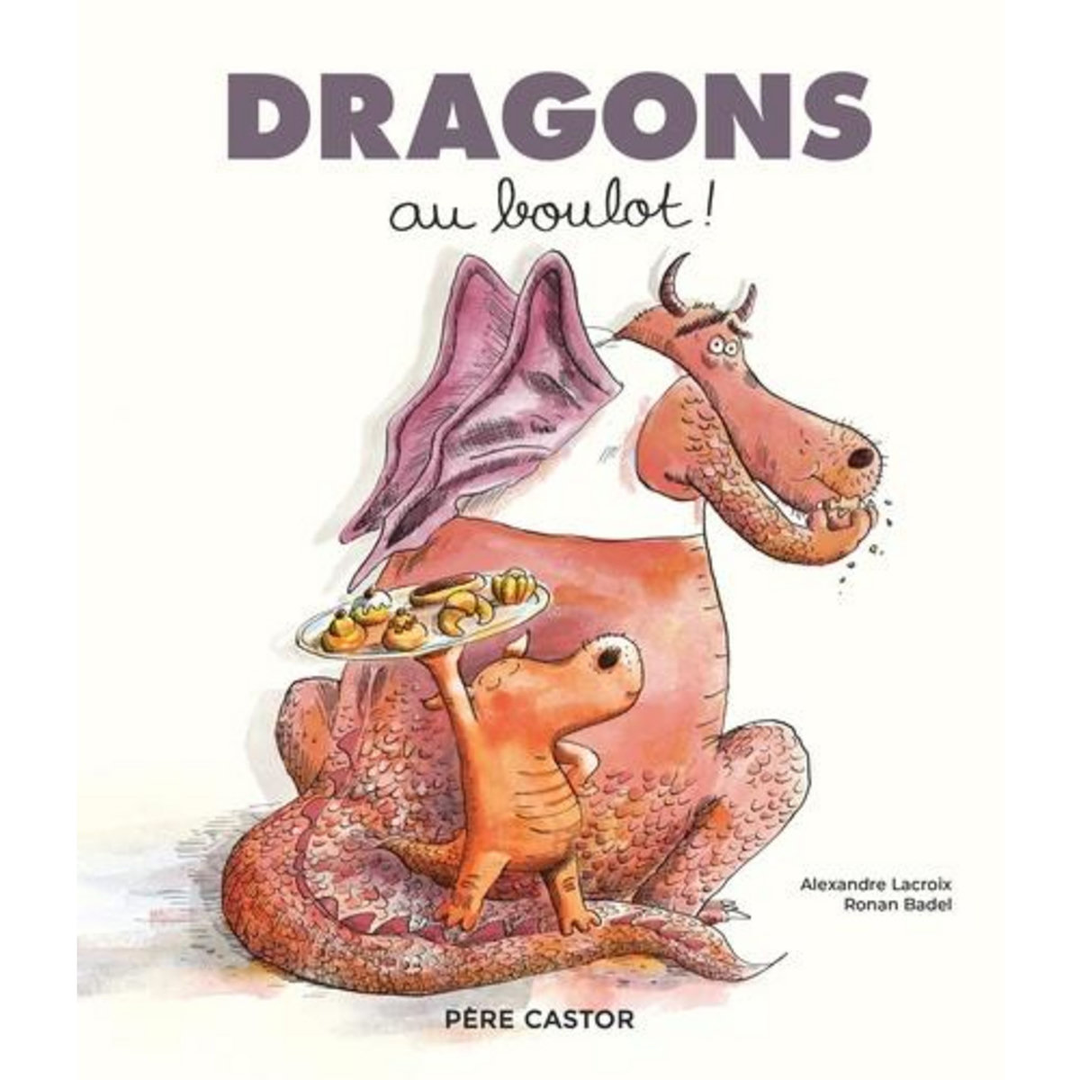 DRAGONS AU BOULOT !, Lacroix Alexandre