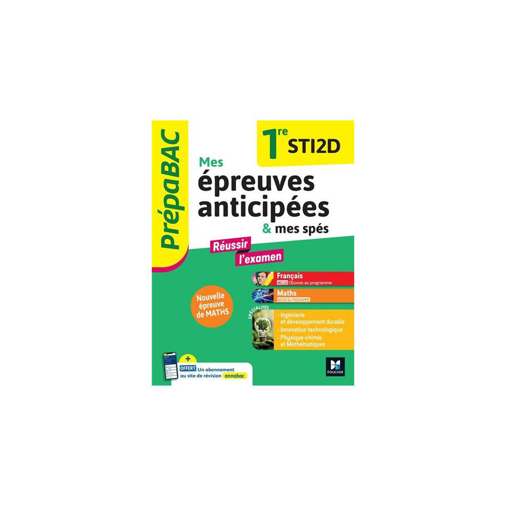 Livre de préparation épreuves anticipées 1re sti2d : français, maths et mes spé 1re sti2d (broché)