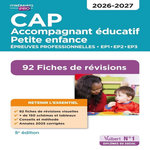 CAP ACCOMPAGNANT EDUCATIF PETITE ENFANCE. EPREUVES PROFESSIONNELLES. EP1-EP2-EP3. 92 FICHES DE REVISIONS, EDITION 2026-2027, Châteaureynaud Virginie