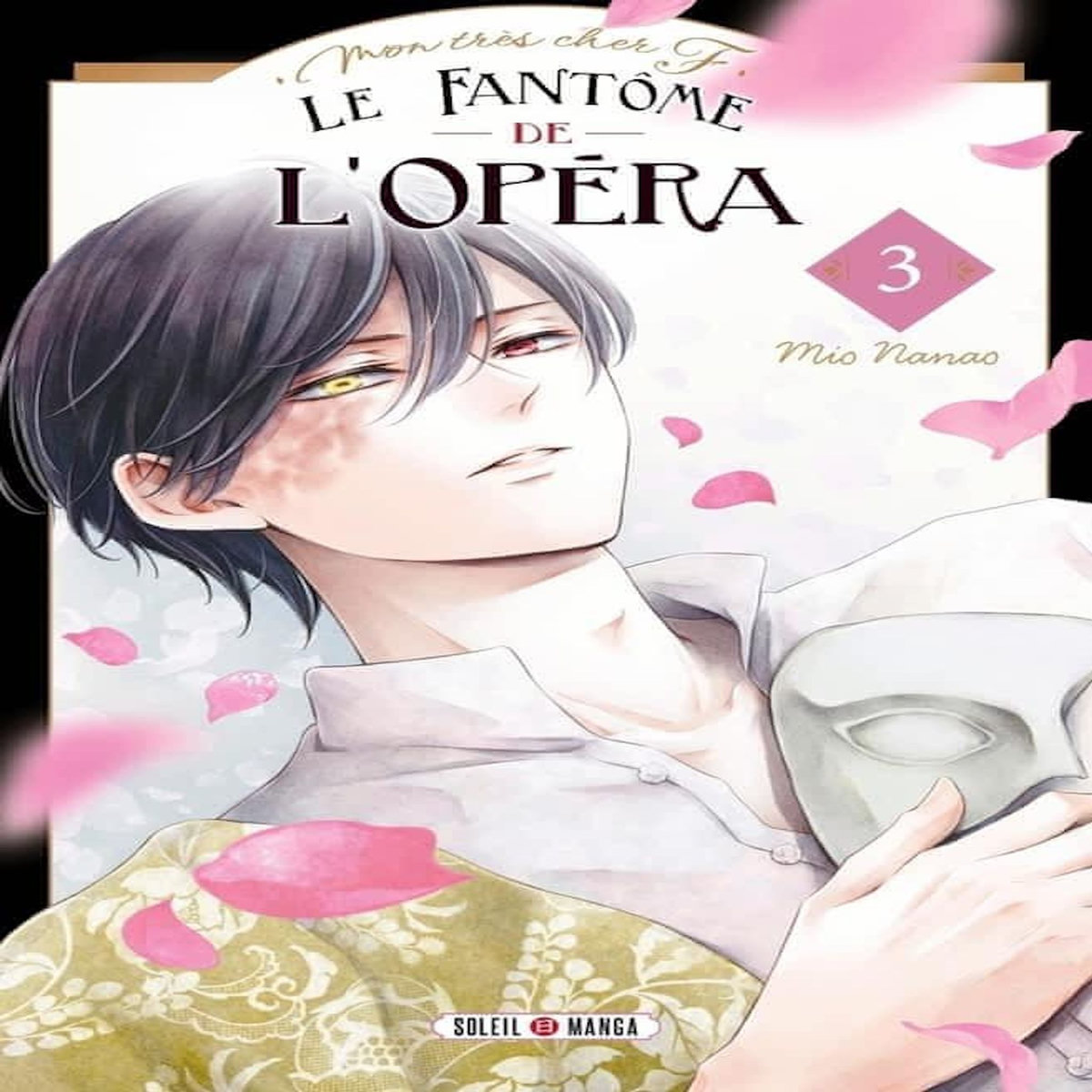 LE FANTOME DE L'OPERA TOME 3 , Nanao Mio