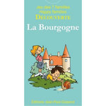 7 FAMILLES DECOUVERTE : LA BOURGOGNE, -