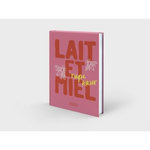 LAIT ET MIEL. EDITION ANNIVERSAIRE, EDITION COLLECTOR, Kaur Rupi