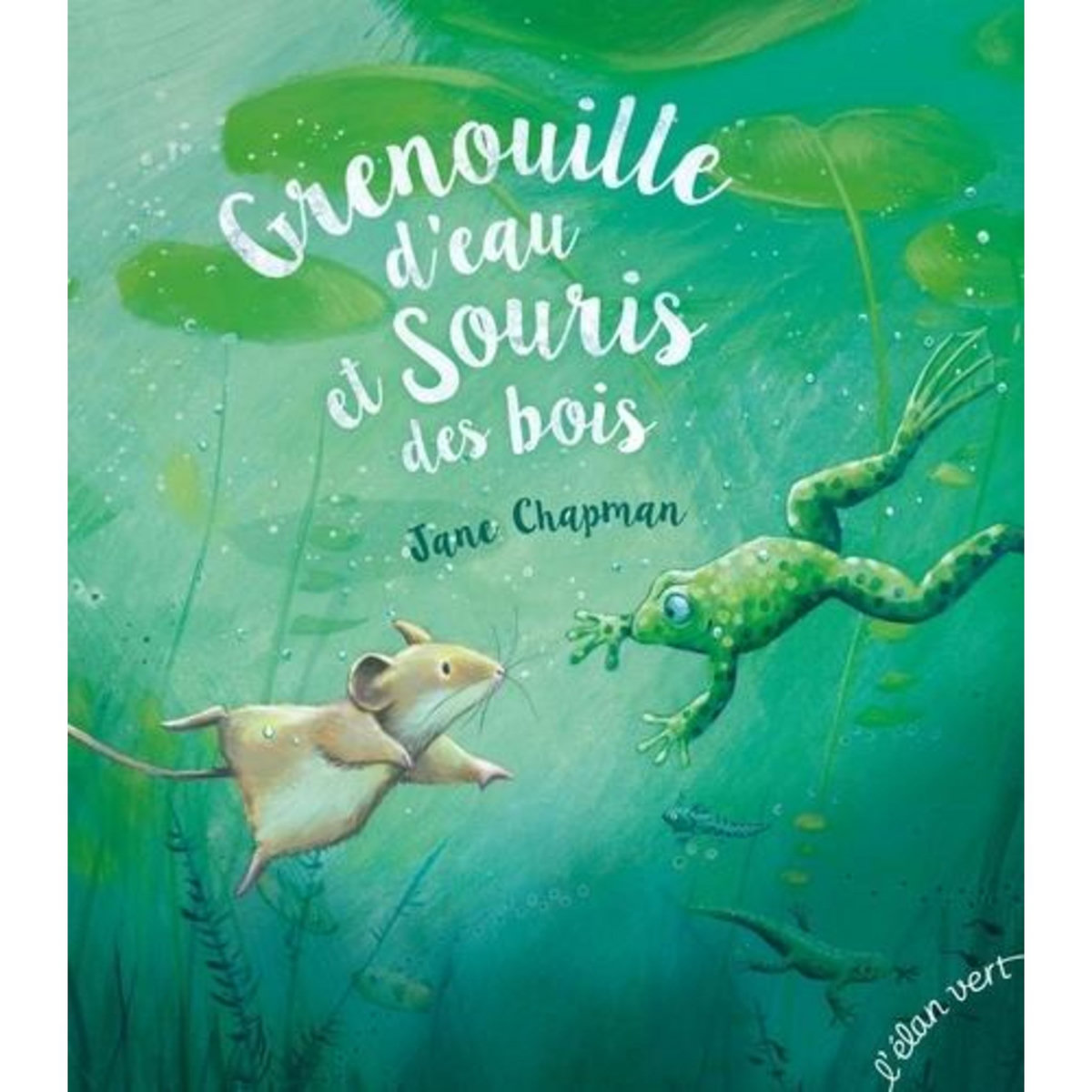 GRENOUILLE D'EAU ET SOURIS DES BOIS, Chapman Jane