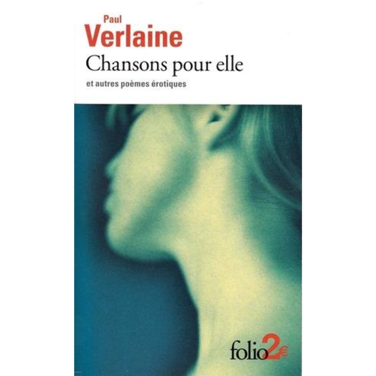 CHANSONS POUR ELLE ET AUTRES POEMES EROTIQUES, Verlaine Paul