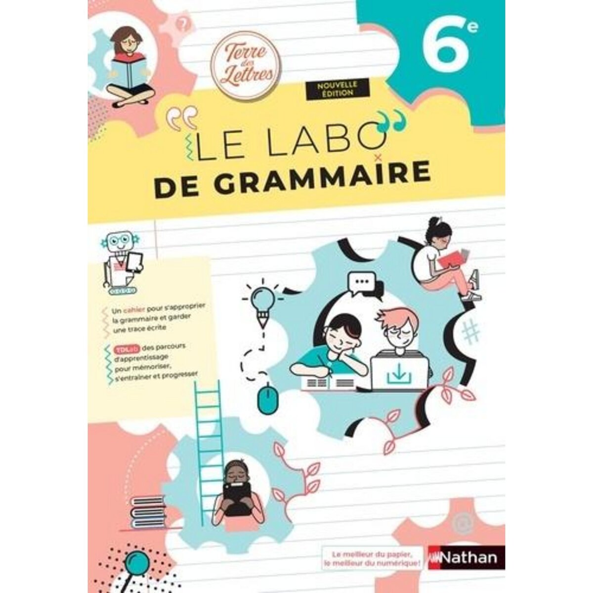 LE LABO DE GRAMMAIRE 6E TERRE DES LETTRES. EDITION 2025, Denéchère Anne-Christine