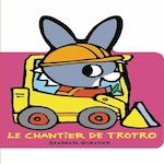 L'ANE TROTRO : LE CHANTIER DE TROTRO, Guettier Bénédicte