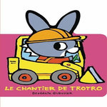 L'ANE TROTRO : LE CHANTIER DE TROTRO, Guettier Bénédicte