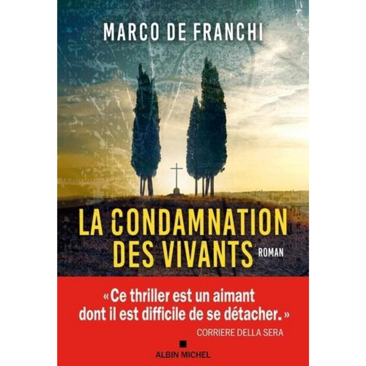 LA CONDAMNATION DES VIVANTS, Franchi Marco de