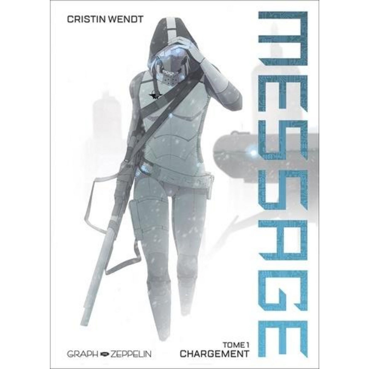 MESSAGE TOME 1 : CHARGEMENT, Wendt Cristin