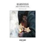 REGARDS PAYSANS. APRES UN TEMPS VIENT L'AUTRE..., Dallard Régis