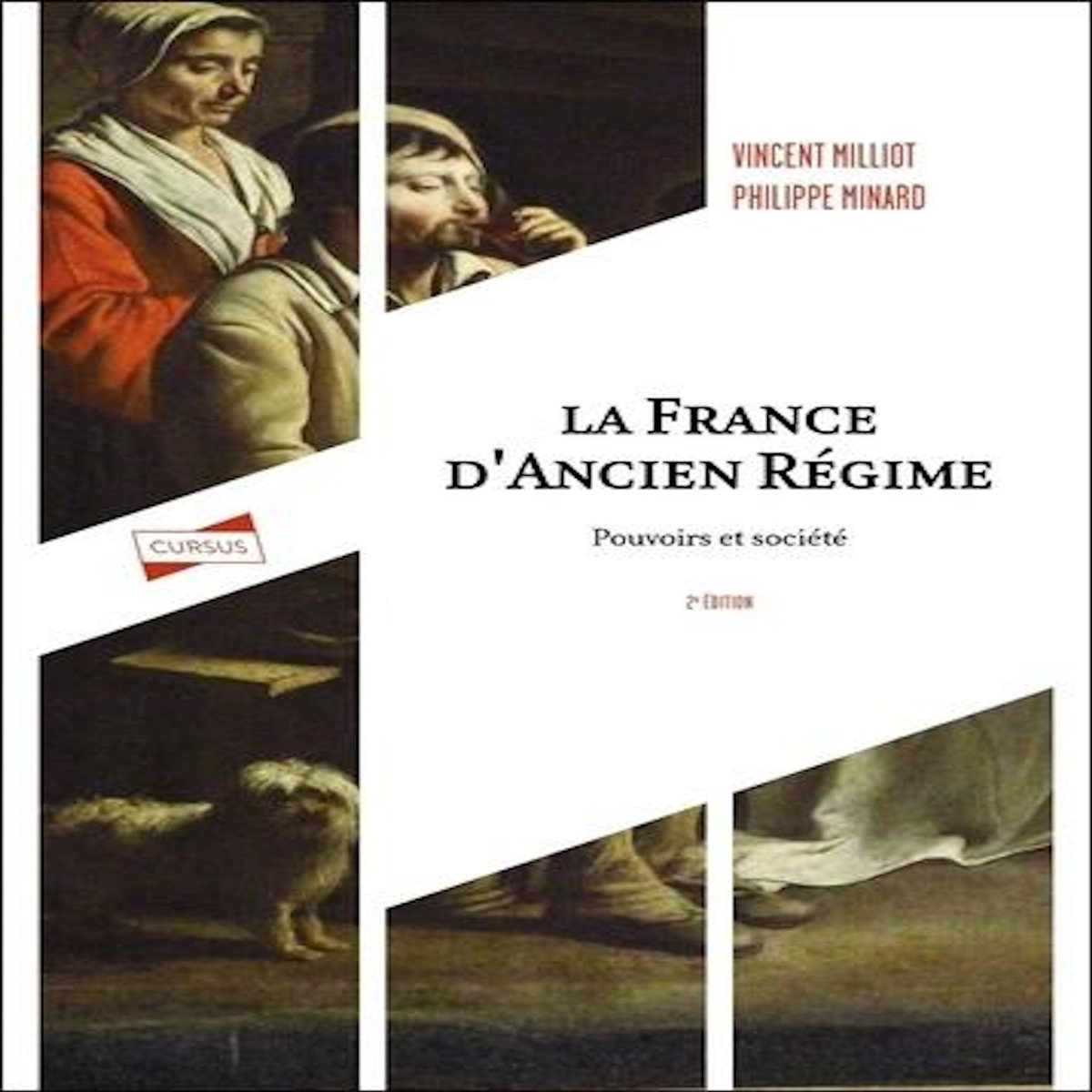 LA FRANCE D'ANCIEN REGIME. POUVOIRS ET SOCIETE, 2E EDITION, Milliot Vincent