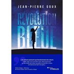REVOLUTION BLEUE TOME 1 : LA PETITE PRINCESSE, Goux Jean-Pierre