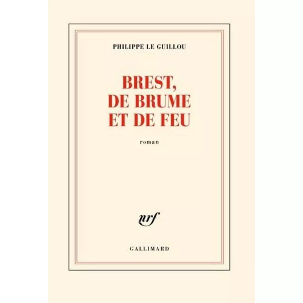  BREST, DE BRUME ET DE FEU, Le Guillou Philippe