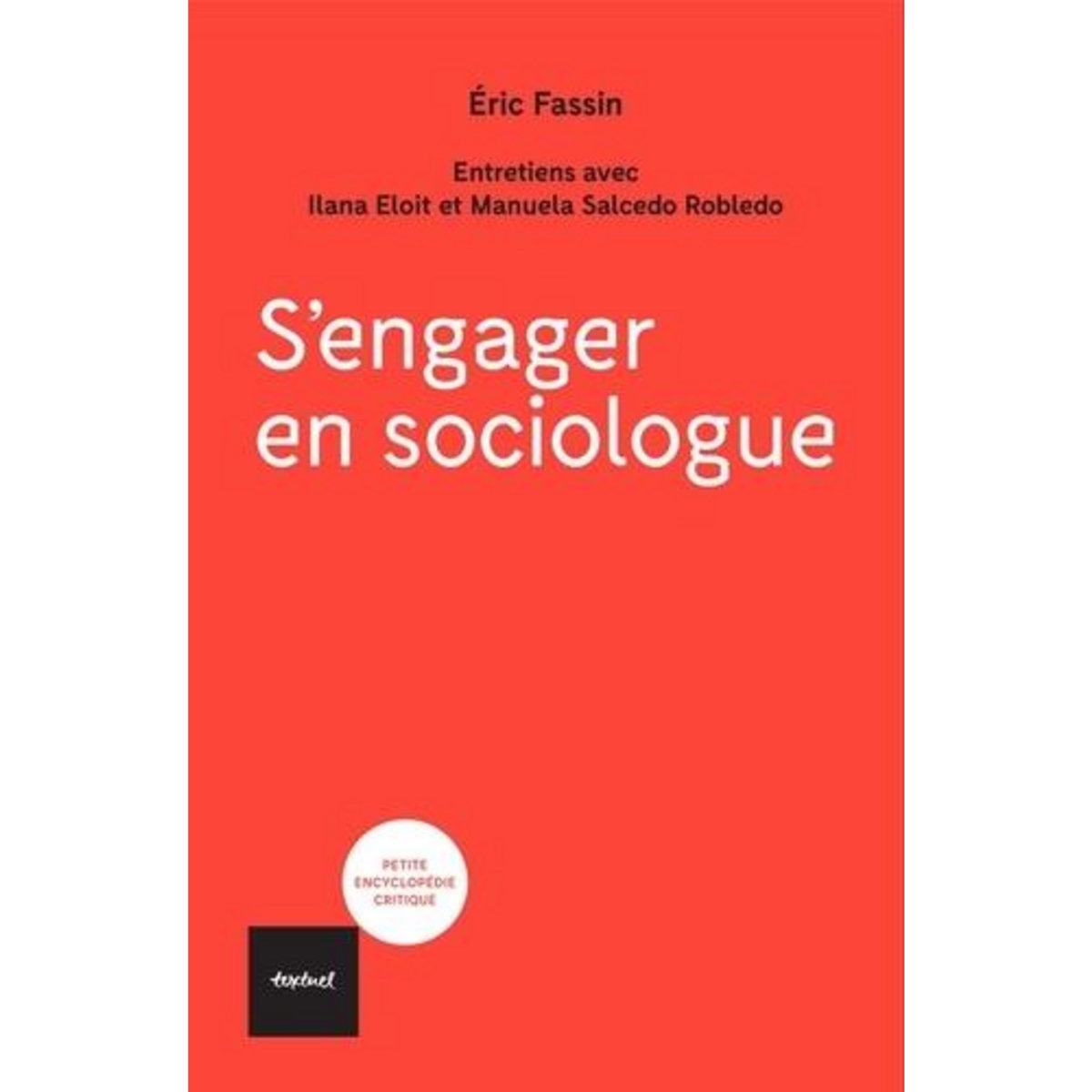 S'ENGAGER EN SOCIOLOGUE, Fassin Eric