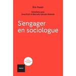 S'ENGAGER EN SOCIOLOGUE, Fassin Eric