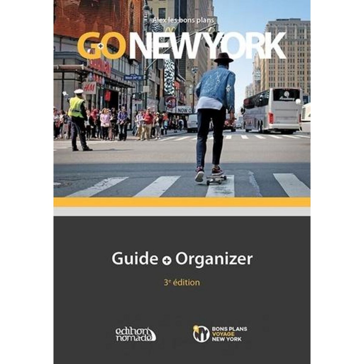 GO NEW YORK. GUIDE + ORGANIZER, 3E EDITION, Vendé Alexandre