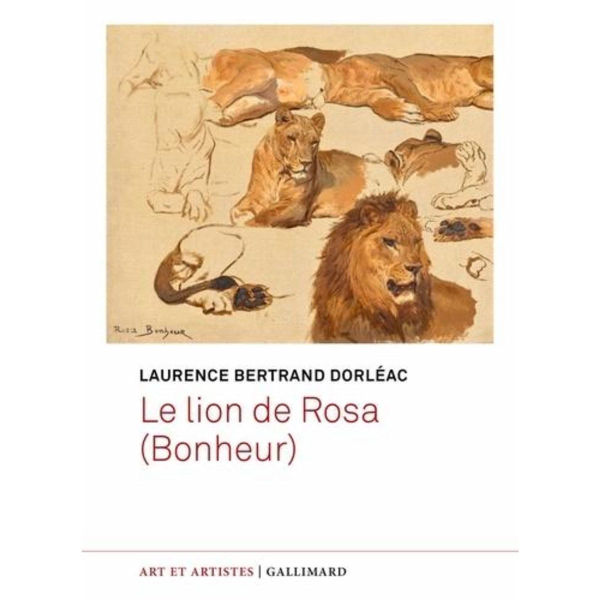 LE LION DE ROSA (BONHEUR), Bertrand Dorléac Laurence