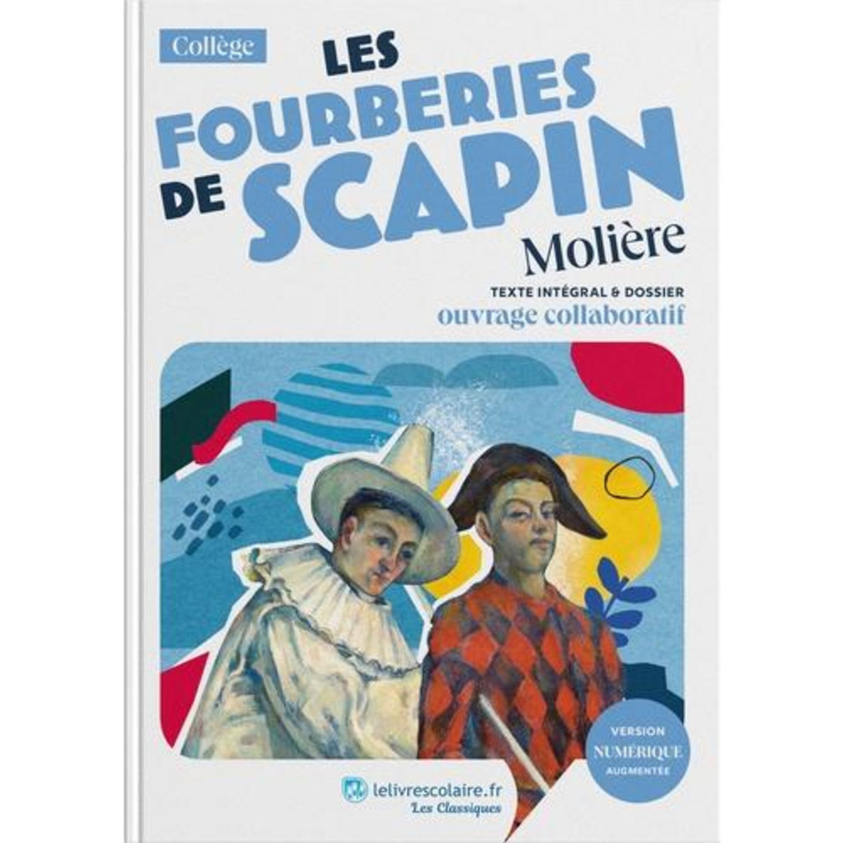 LES FOURBERIES DE SCAPIN. TEXTE INTEGRAL ET DOSSIER PEDAGOGIQUE, Molière