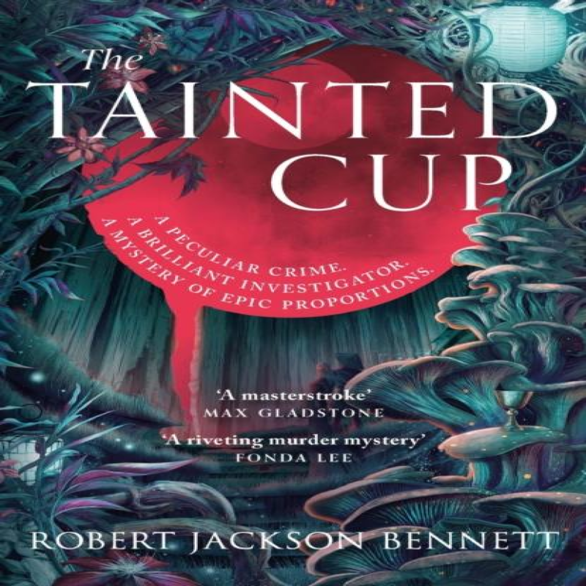LIVRES The Tainted Cup : an exceptional fantasy mystery with a classic detective duo
