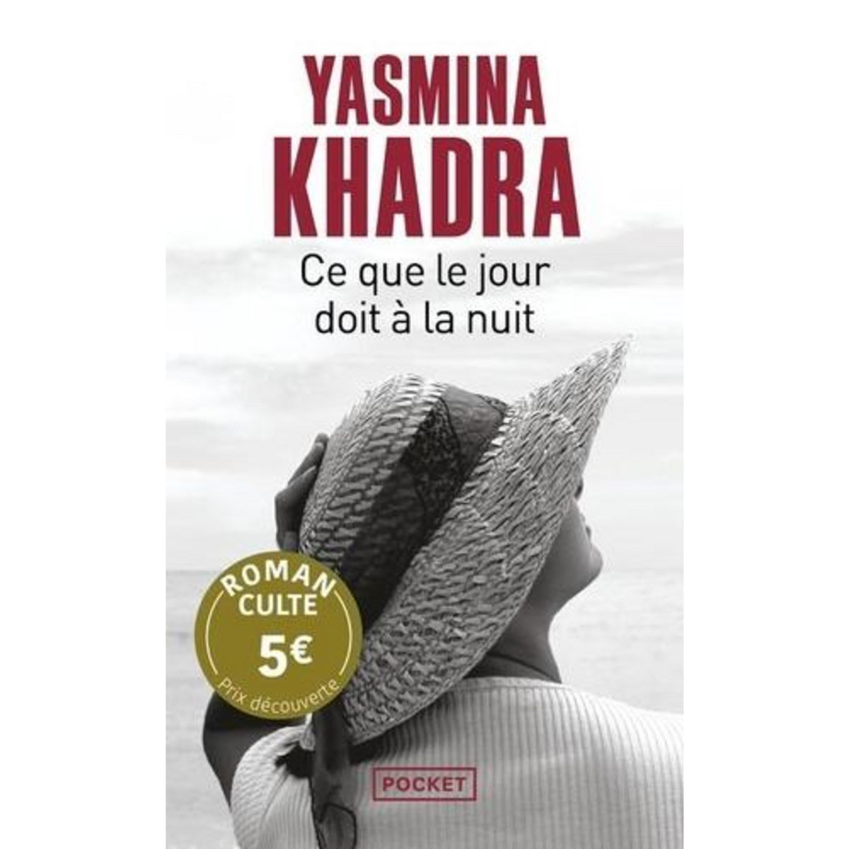CE QUE LE JOUR DOIT A LA NUIT, Khadra Yasmina