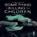 SOMETHING IS KILLING THE CHILDREN TOME 6 : THE GIRL AND THE HURRICANE, Tynion James