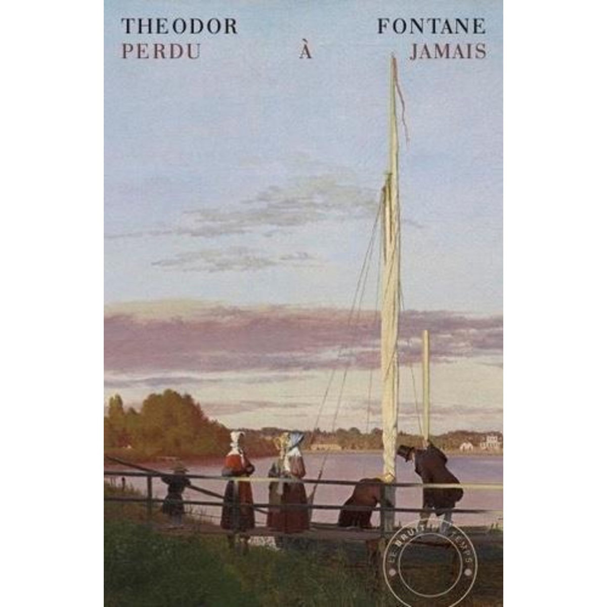 PERDU A JAMAIS, Fontane Theodor