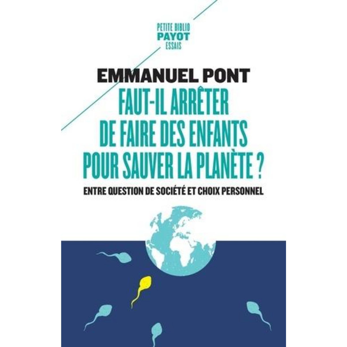 FAUT-IL ARRETER DE FAIRE DES ENFANTS POUR SAUVER LA PLANETE ? ENTRE QUESTION DE SOCIETE ET CHOIX PERSONNEL, Pont Emmanuel