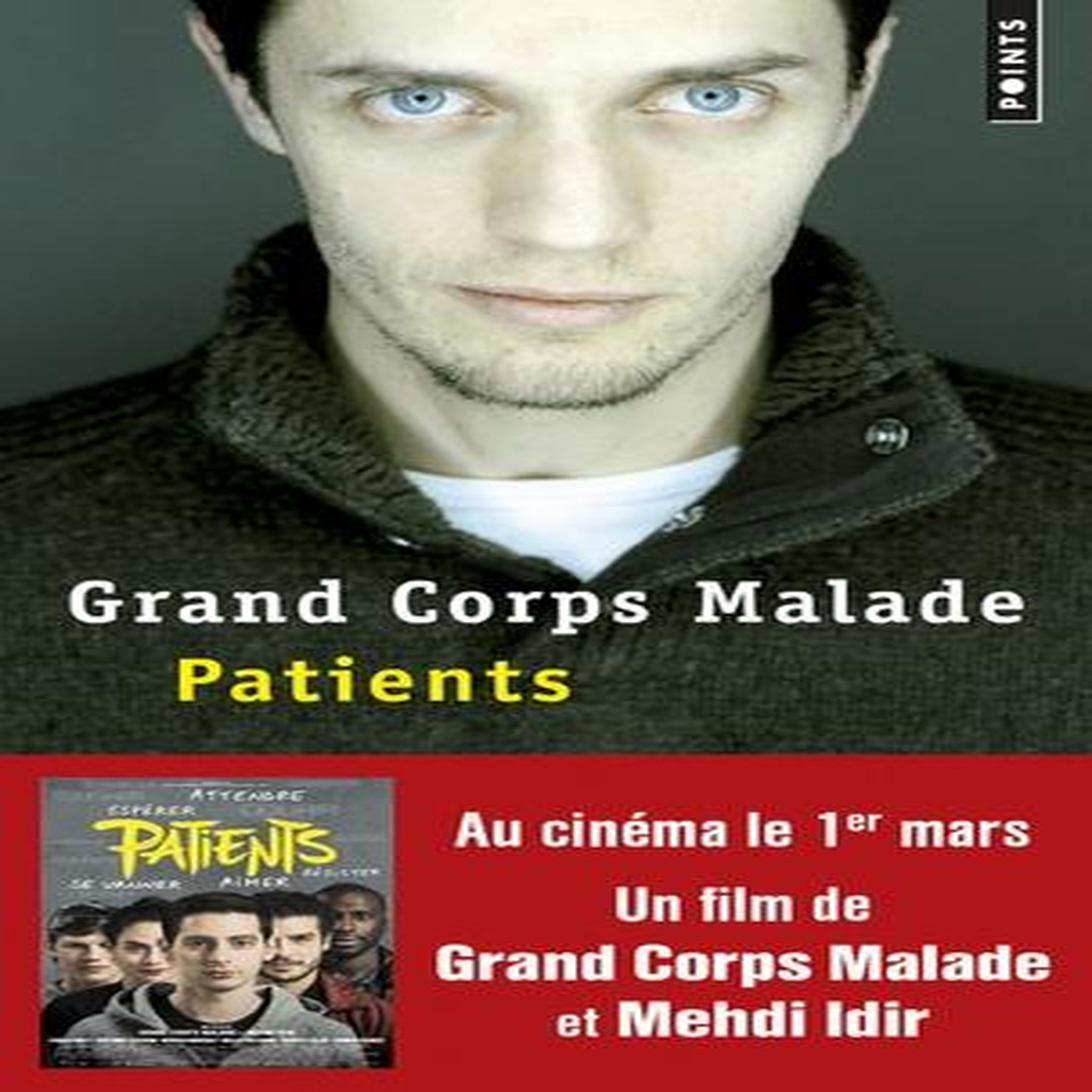 PATIENTS, Grand corps malade