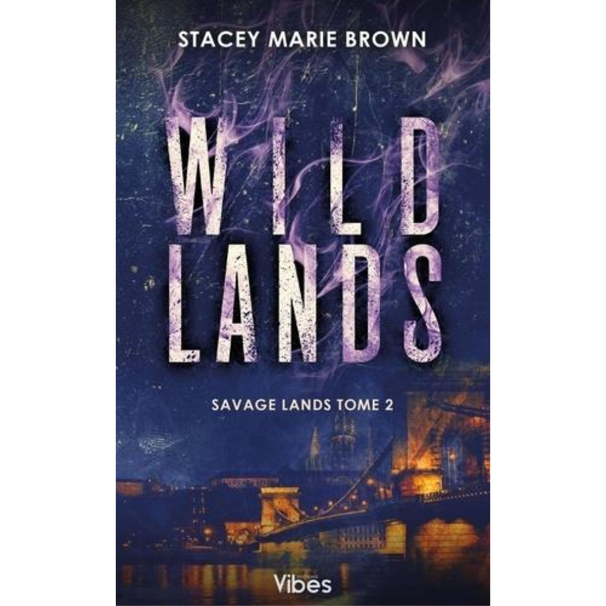 SAVAGE LANDS TOME 2 : WILD LANDS, Brown Stacey Marie