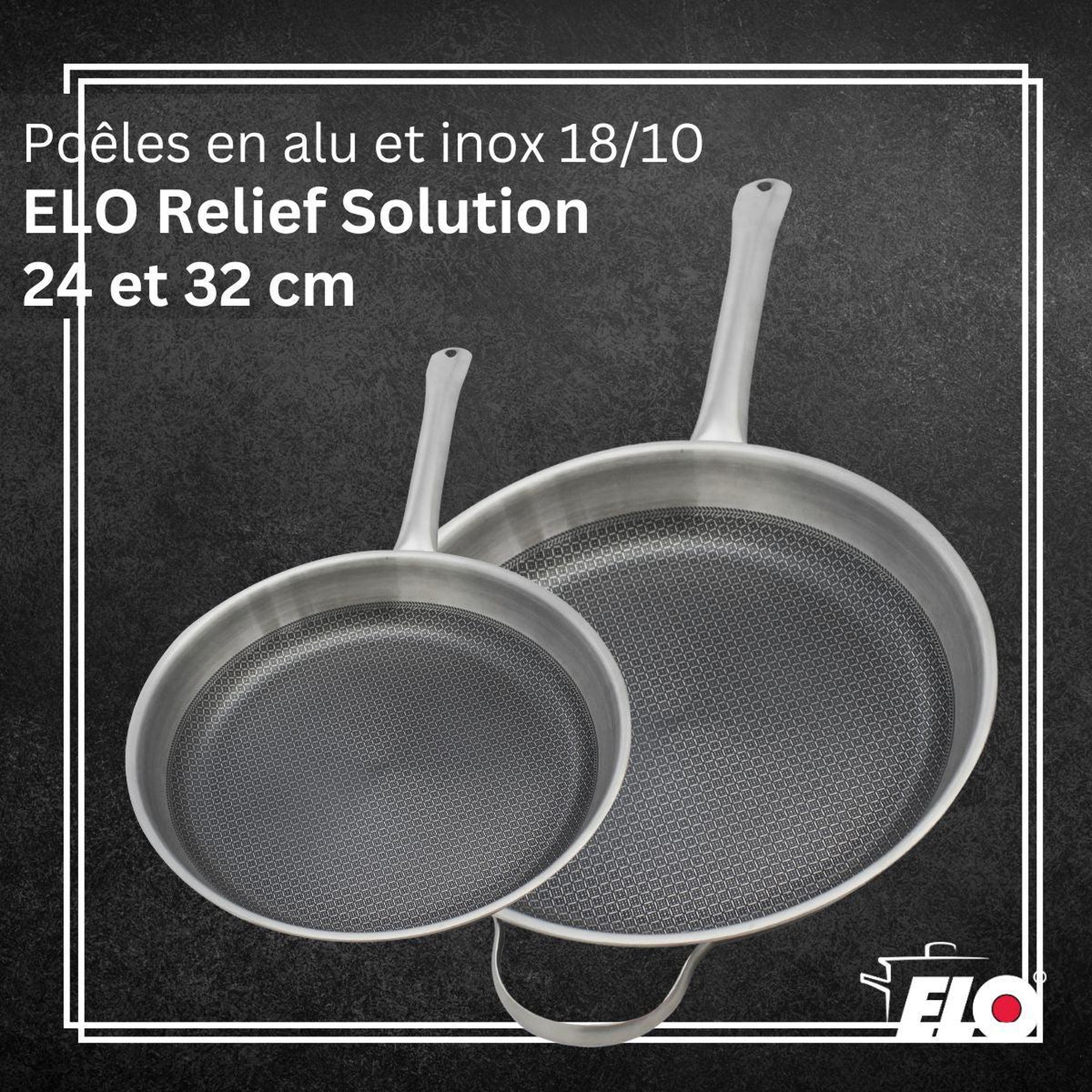 Voir la diapositive 2 : ELO Ensemble de poêles de cuisson en inox elo relief solution 24 cm et 32 cm