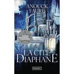 LA CITE DIAPHANE, Faure Anouck
